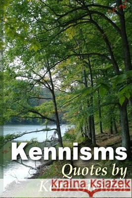 Kennisms: Quotes by Kenn Gividen