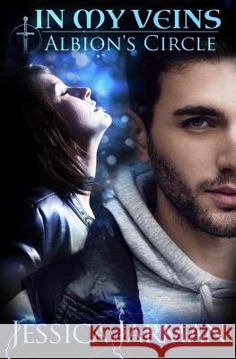 In My Veins: Albion's Circle, Book 2