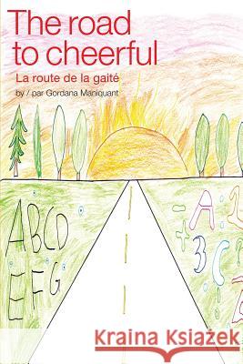 La Route de la Gaité: L'histoire du nouveau remède pour les dyslexiques / apprenants du spectrum