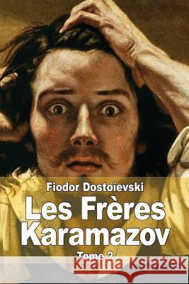 Les Frères Karamazov: Tome 2