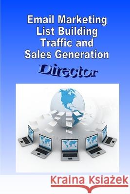 Email Marketing List Building Traffic and Sales Generation