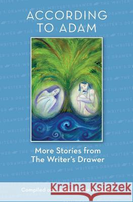 According to Adam: More Stories from The Writer's Drawer