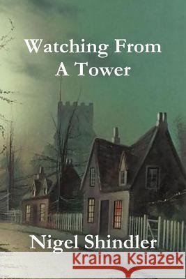 Watching From A Tower