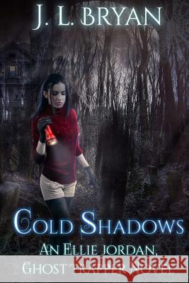 Cold Shadows: (Ellie Jordan, Ghost Trapper Book 2)