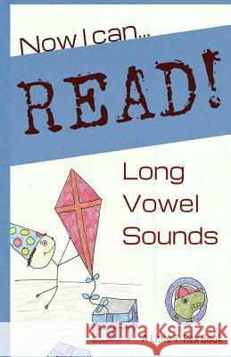 Now I Can Read! Long Vowel Sounds: 5 Short & Silly Stories for Early Readers