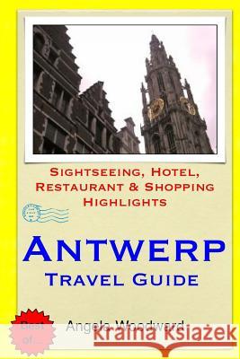 Antwerp Travel Guide: Sightseeing, Hotel, Restaurant & Shopping Highlights