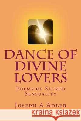 Dance of Divine Lovers: Love Poems