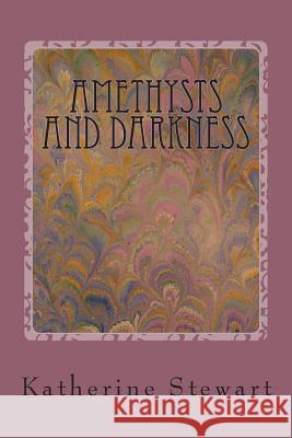 Amethysts and Darkness