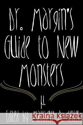 Dr. Margin's Guide to New Monsters