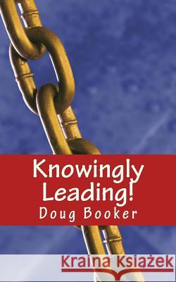 Knowingly Leading!: 25 Conversations to Management Success