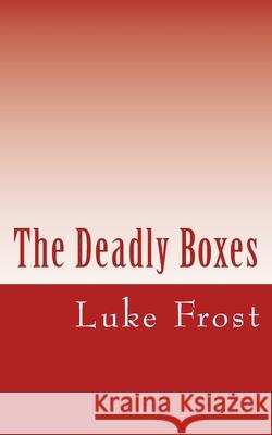 The Deadly Boxes