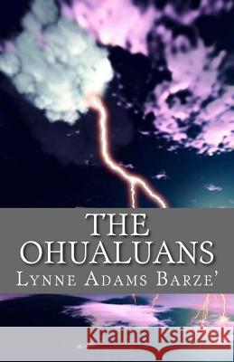 The Ohualuans: (Oh-haw-lu-ans)