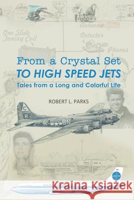 From a Crystal Set to High Speed Jets