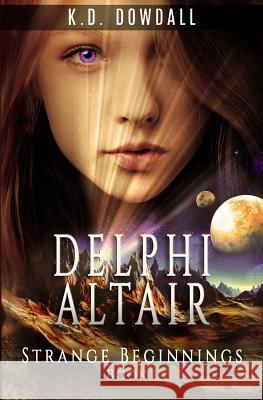 Delphi Altair: Strange Beginnings