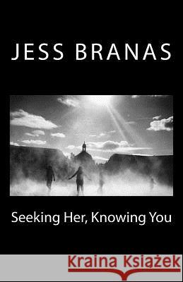 Seeking Her, Knowing You