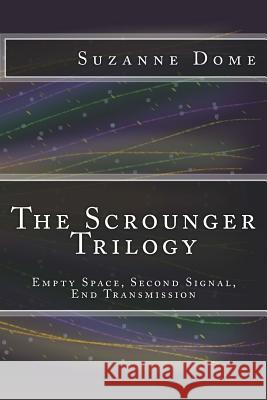 The Scrounger Trilogy: Empty Space, Second Signal, End Transmission