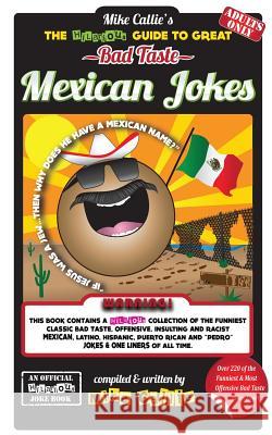 The Hilarious Guide To Great Bad Taste Mexican Jokes