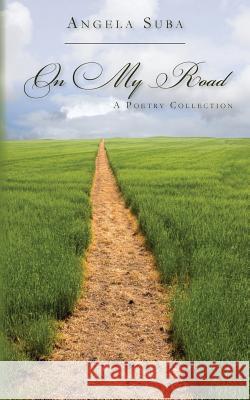 On My Road: A Poetry Collection