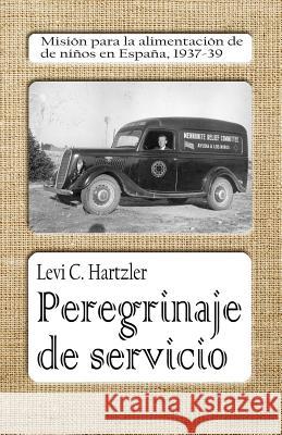 Peregrinaje de servicio: Misión para la alimentación de niños en España, 1937-39