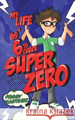 My Life as a 6th Grade Super Zero