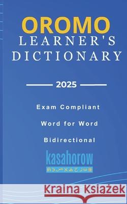 Oromo Learner's Dictionary: Oromo-English, English-Oromo