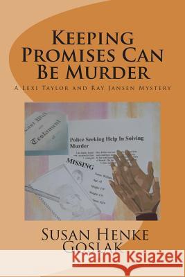 Keeping Promises Can Be Murder: A Lexi Taylorand Ray Jansen Mystery