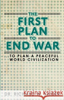 The First Plan to End War