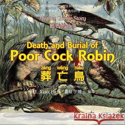 Death and Burial of Poor Cock Robin (Traditional Chinese): 03 Tongyong Pinyin Paperback Color