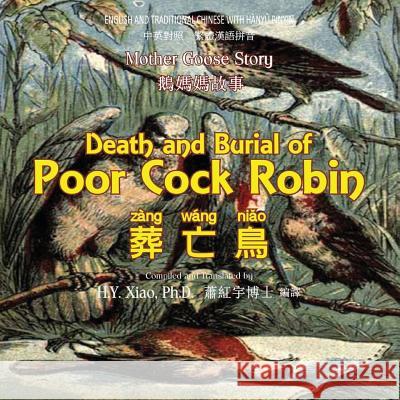 Death and Burial of Poor Cock Robin (Traditional Chinese): 04 Hanyu Pinyin Paperback Color