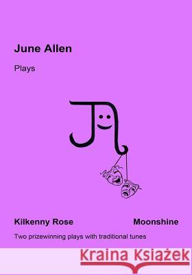 June Allen Plays: Kilkenny Rose & Moonshine