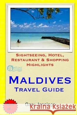 Maldives Travel Guide: Sightseeing, Hotel, Restaurant & Shopping Highlights