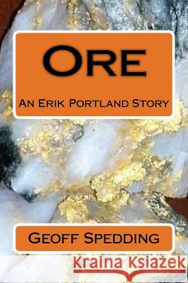 Ore: An Erik Portland Story