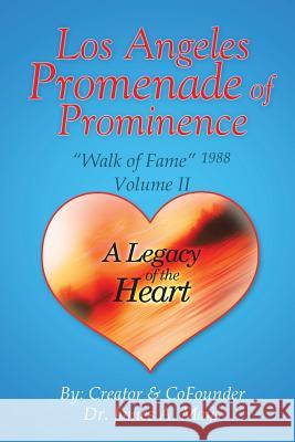 Los Angeles Promenade of Prominence: Walk of Fame 1988 - A Legacy of the Heart