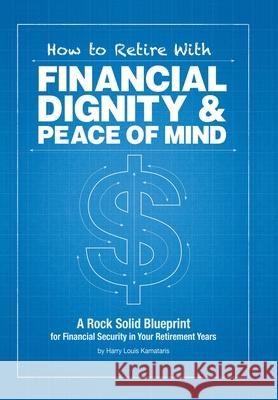 How to Retire with Financial Dignity and Peace of Mind