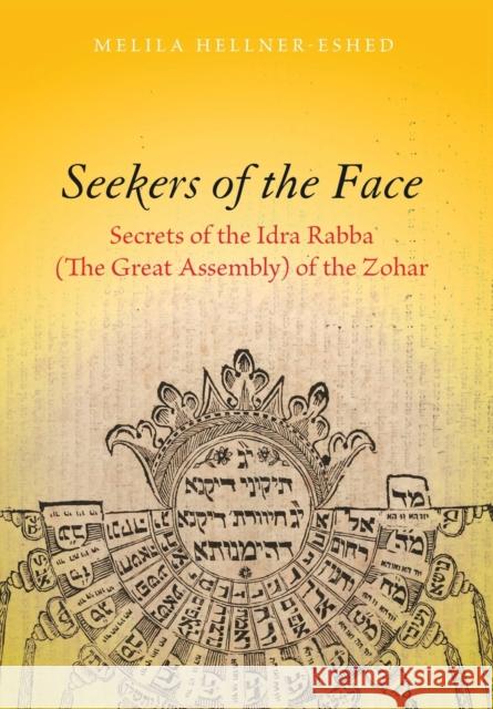 Seekers of the Face: Secrets of the Idra Rabba (the Great Assembly) of the Zohar