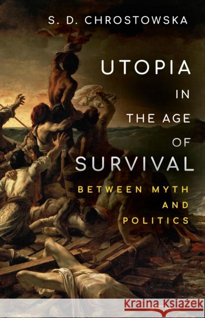 Utopia in the Age of Survival: Between Myth and Politics