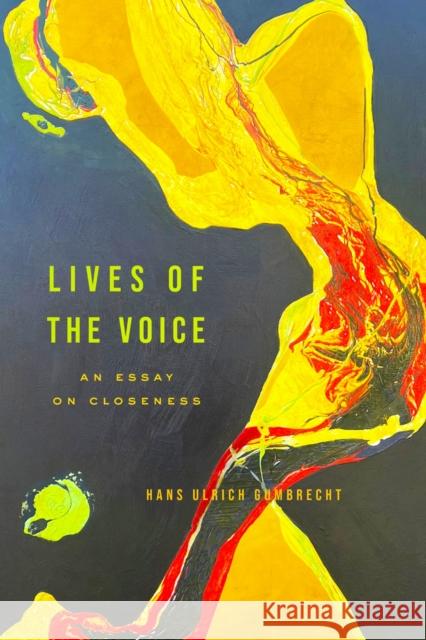 Lives of the Voice: An Essay on Closeness