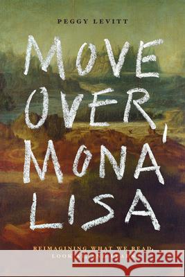 Move Over, Mona Lisa: Reimagining What We Read, Look AT, and Learn