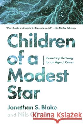 Children of a Modest Star: Planetary Thinking for an Age of Crises
