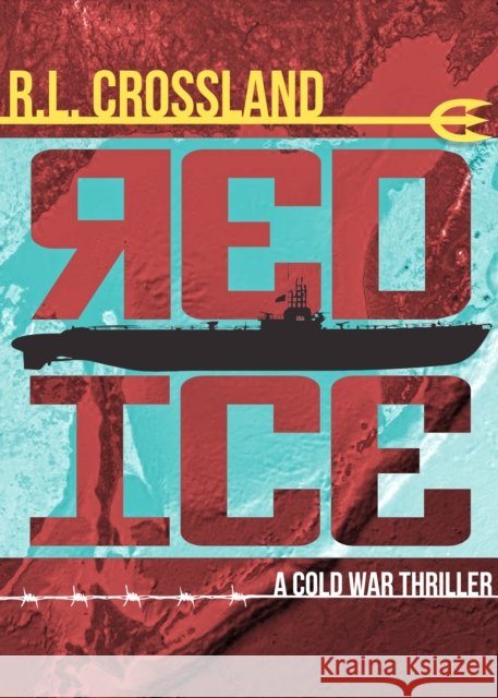 Red Ice: A Cold War Thriller