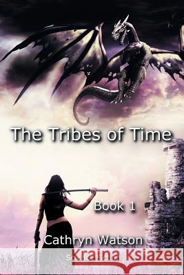 The Tribes of Time: Book 1