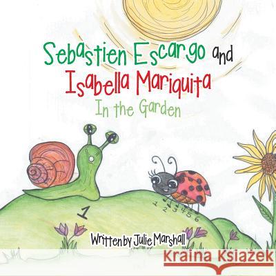 Sebastien Escargo and Isabella Mariquita: In the Garden