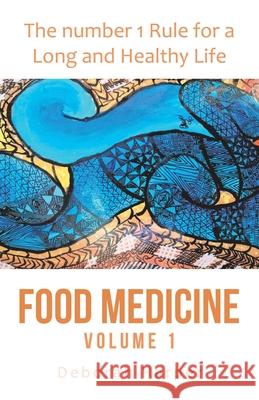 Food Medicine: The Number 1 Rule for a Long and Healthy Life