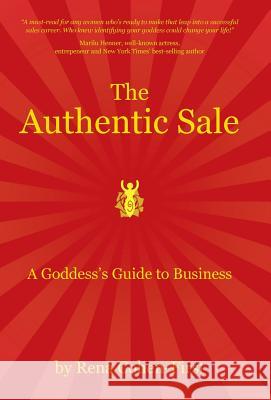 The Authentic Sale: A Goddess's Guide to Business