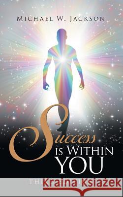 Success Is Within You: Third Edition