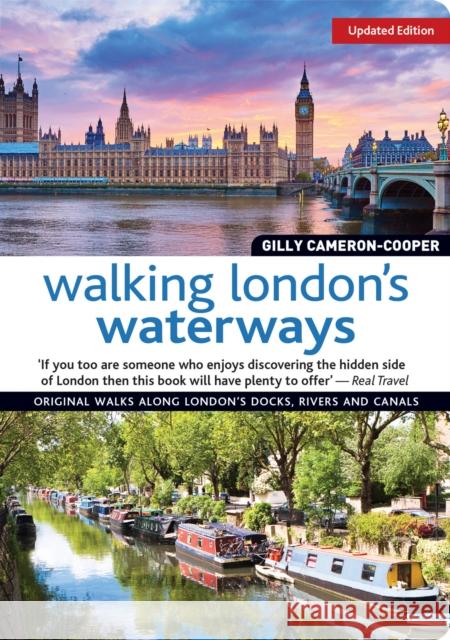 Walking London's Waterways, Updated Edition: Great Routes for Walking, Running, Cycling Along Docks, Rivers and Canals
