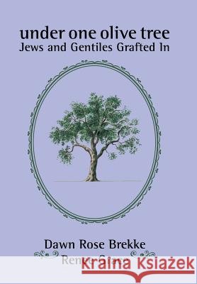 Under One Olive Tree: Jews and Gentiles Grafted In