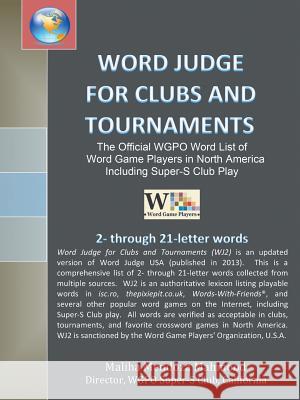 Word Judge for Clubs and Tournaments: The Official WGPO Word List for Word Game Players in North America Including SUPER-S Club Play