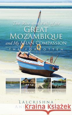 The Rise and Fall of the Great Mozambique and My Asian Compassion: The Forgotten