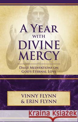 A Year with Divine Mercy: Daily Meditations on God's Eternal Love